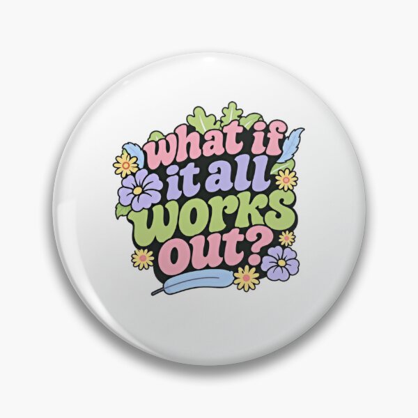Item preview, What If It All Works Out? Positive Thinking Optimism Motivation designed and sold by Star3NowForMe.
