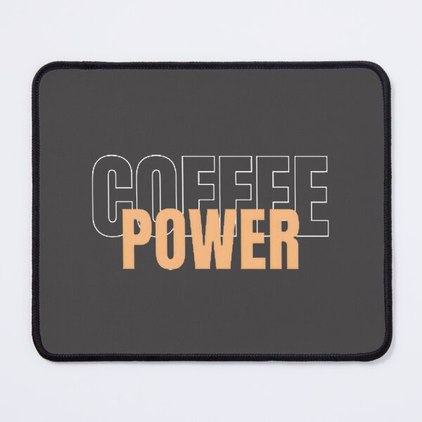 Item preview, Coffee Power PERFECT GIFT FOR YOU AND FRIENDS designed and sold by Pehbo.