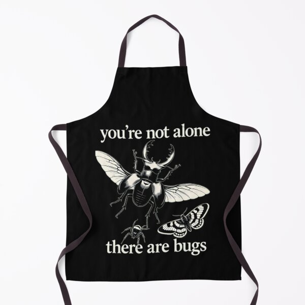 Item preview, You're Not Alone, There Are Bugs designed and sold by Aliciastubs.