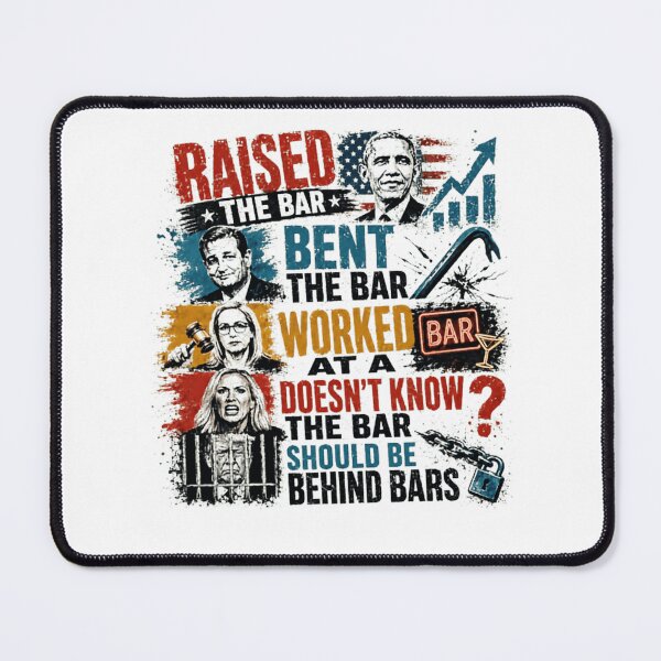 Item preview, Raised The Bar Bent The Bar Worked At A Bar Doesn't Know The Bar Should Be Behind Bars Political Commentary Anti Trump designed and sold by Star3NowForMe.