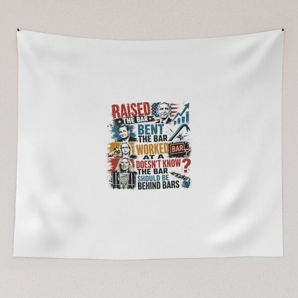 Item preview, Raised The Bar Bent The Bar Worked At A Bar Doesn't Know The Bar Should Be Behind Bars Political Commentary Anti Trump designed and sold by Star3NowForMe.