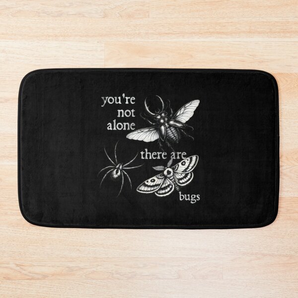 Item preview, Youre-Not-Alone-There-Are-Bugs designed and sold by Aliciastubs.