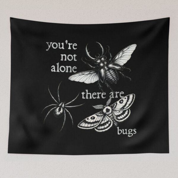 Item preview, Youre-Not-Alone-There-Are-Bugs designed and sold by Aliciastubs.
