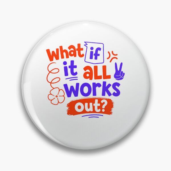 Item preview, What If It All Works Out? Motivational Positive Inspiration Mindset designed and sold by Star3NowForMe.