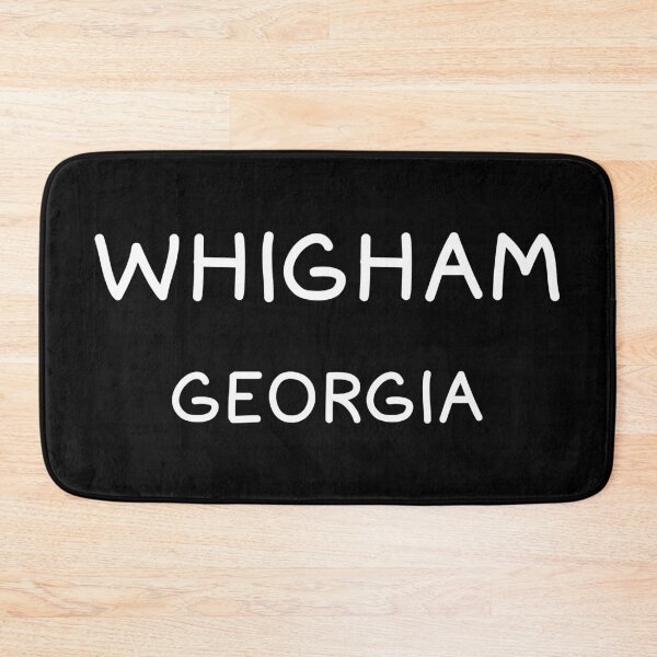 Item preview, Whigham, Georgia, Whigham GA, Whigham Georgia designed and sold by MoMidoStore.