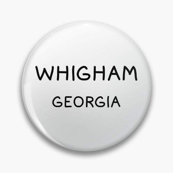 Item preview, Whigham, Georgia, Whigham GA, Whigham Georgia designed and sold by MoMidoStore.