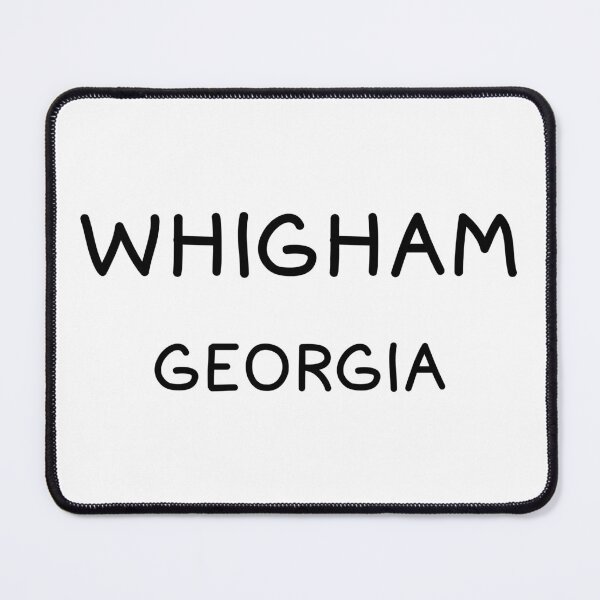 Item preview, Whigham, Georgia, Whigham GA, Whigham Georgia designed and sold by MoMidoStore.