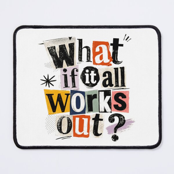 Item preview, What If It All Works Out Inspirational Quote Positive Thinking Mindset designed and sold by Star3NowForMe.