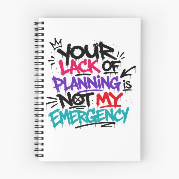 Item preview, Your Lack Of Planning Is Not My Emergency Workplace Boundaries Professional Humor designed and sold by Star3NowForMe.