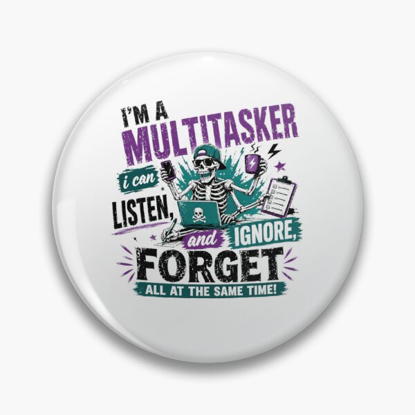 Item preview, I'm A Multitasker I Can Listen, Ignore, And Forget All At The Same Time! Funny Work Humor Quote designed and sold by Star3NowForMe.