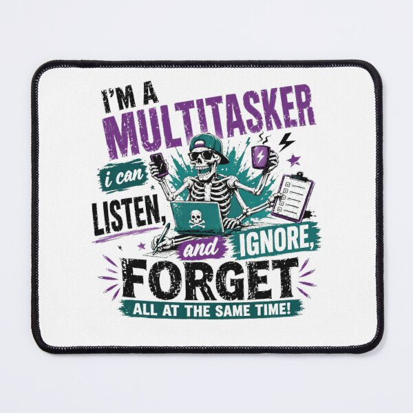 Item preview, I'm A Multitasker I Can Listen, Ignore, And Forget All At The Same Time! Funny Work Humor Quote designed and sold by Star3NowForMe.