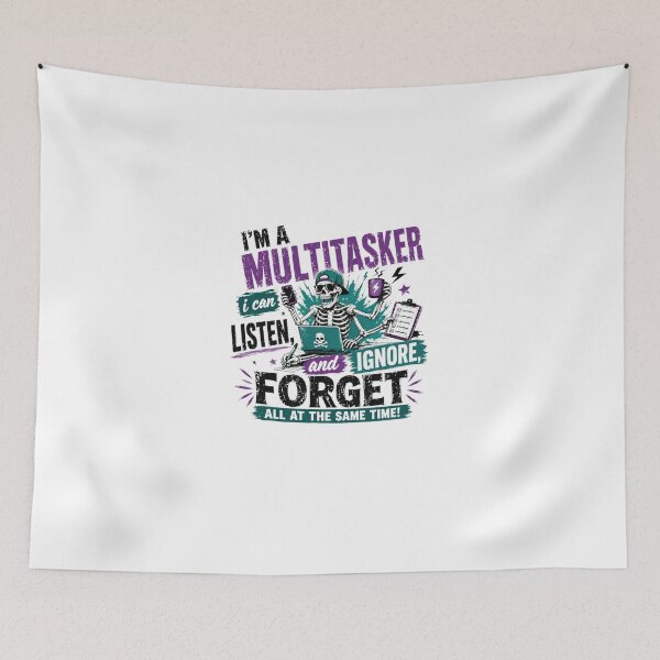 Item preview, I'm A Multitasker I Can Listen, Ignore, And Forget All At The Same Time! Funny Work Humor Quote designed and sold by Star3NowForMe.