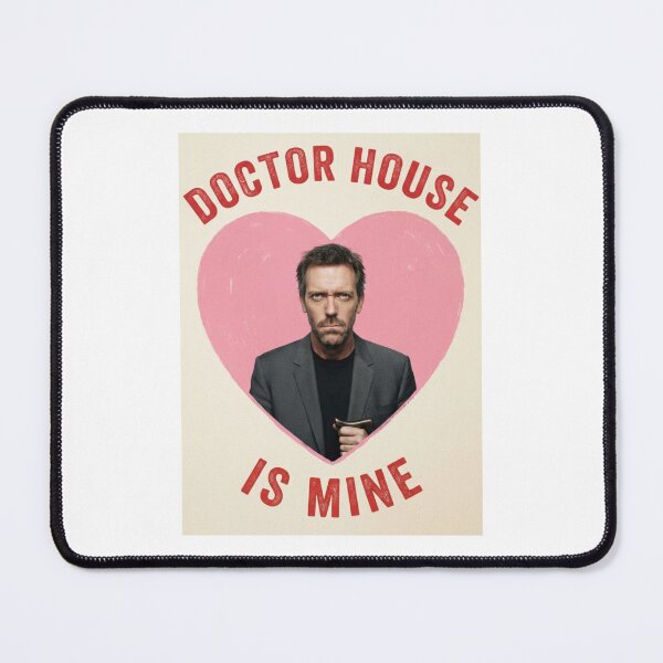 Item preview, Doctor house is mine Love boyfriend birthday funny prank meme gift weird designed and sold by CheeseBlueprint.