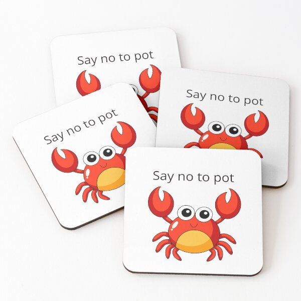 Item preview, Say No To Pot Funny Crab Designe designed and sold by AMCreatix.