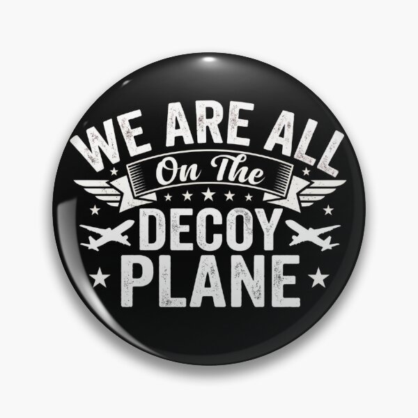 Item preview, We are All On The Decoy Plane designed and sold by hemagamo.