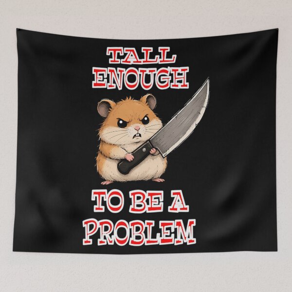 Item preview, Tall Enough To Be A Problem designed and sold by ChrisanoWebb.