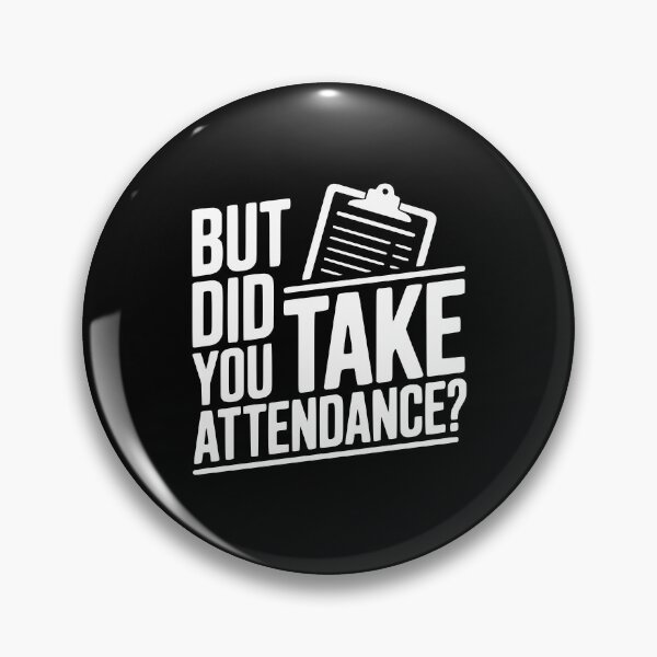 Item preview, But Did You Take Attendance? designed and sold by Frank Ring.