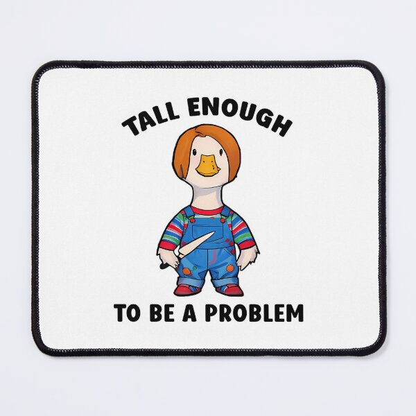 Item preview, Tall Enough To Be A Problem - Funny Halloween Horror Goose Meme designed and sold by HeatherRoden.