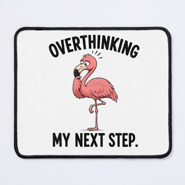 Item preview, Overthinking My Next Step Funny Flamingo T-Shirt | Everyday Chaos Club designed and sold by Kiinaaa.