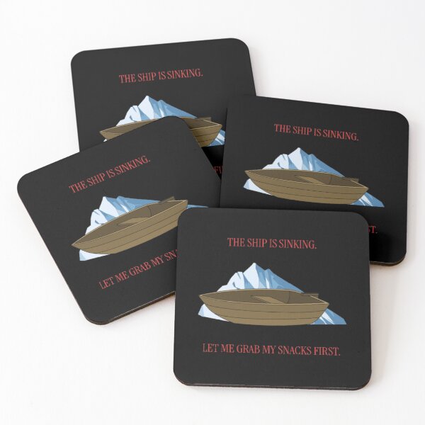 Item preview, Ship Is Sinking Let Me Grab Snacks First Funny Parody designed and sold by Mircea786.