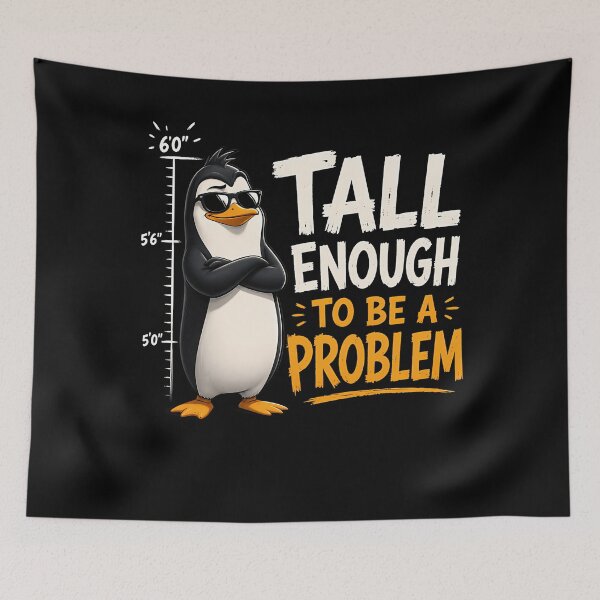 Item preview, Tall Enough To Be A Problem designed and sold by ChrisanoWebb.