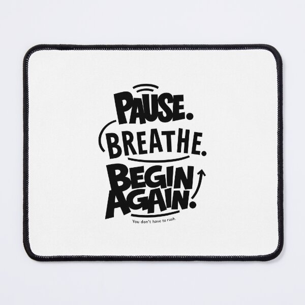 Item preview, PAUSE. BREATHE. BEGIN AGAIN. designed and sold by niclothing.