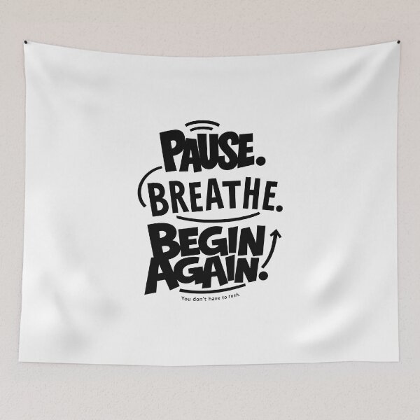 Item preview, PAUSE. BREATHE. BEGIN AGAIN. designed and sold by niclothing.
