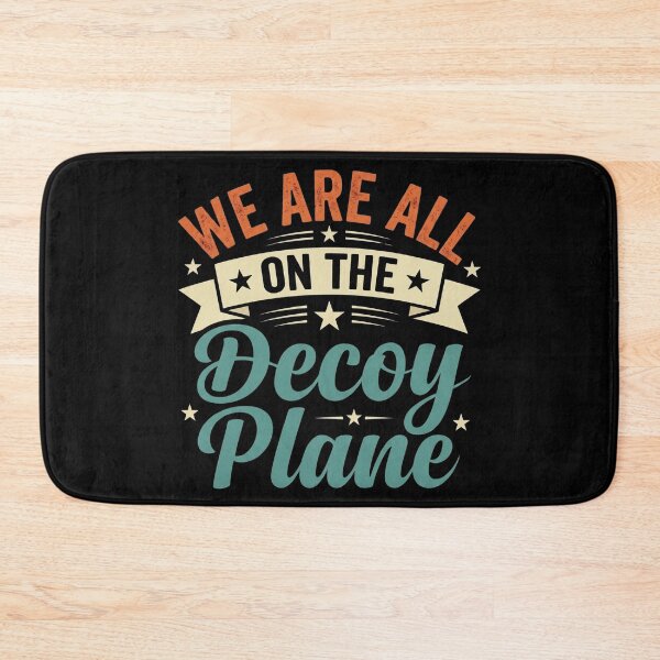 Item preview, We are All On The Decoy Plane designed and sold by hemagamo.