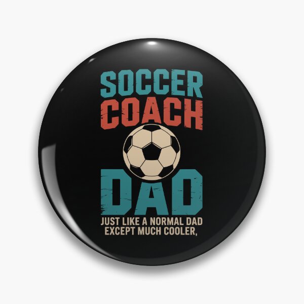 Item preview, SOCCER COACH DAD – JUST LIKE A NORMAL DAD EXCEPT MUCH COOLER designed and sold by jkrphoto.