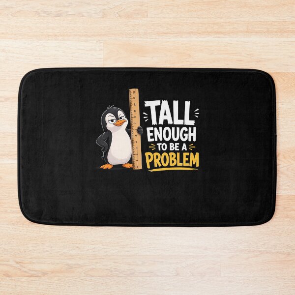 Item preview, Tall Enough To Be A Problem designed and sold by ChrisanoWebb.
