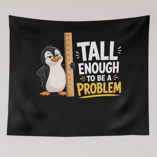 Item preview, Tall Enough To Be A Problem designed and sold by ChrisanoWebb.