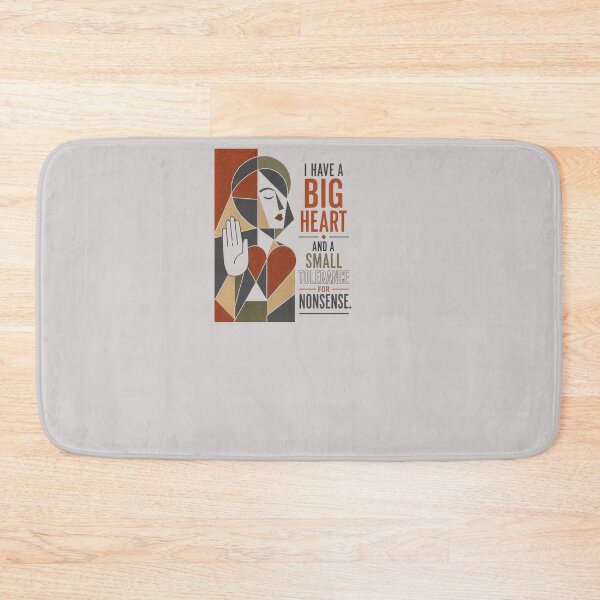Item preview, I HAVE A BIG HEART AND A SMALL TOLERANCE FOR NONSENSE. designed and sold by WesWay.