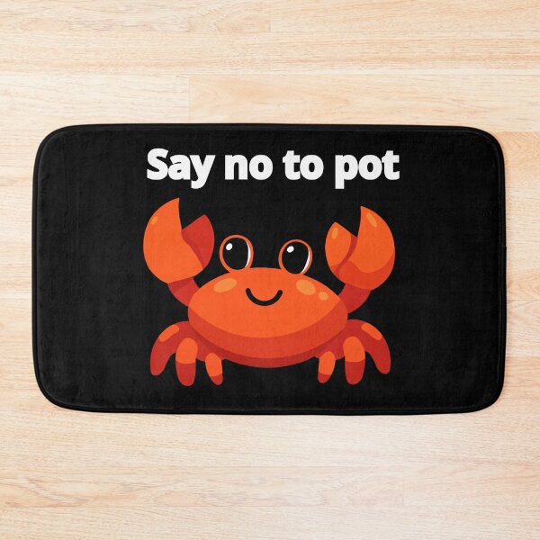 Item preview, Say No To Pot Funny Crab Designe designed and sold by AMCreatix.
