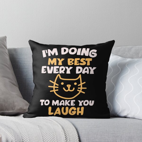 Item preview, I'm Doing My Best Every Day To Make You Laugh Funny Cat designed and sold by BellabdO.