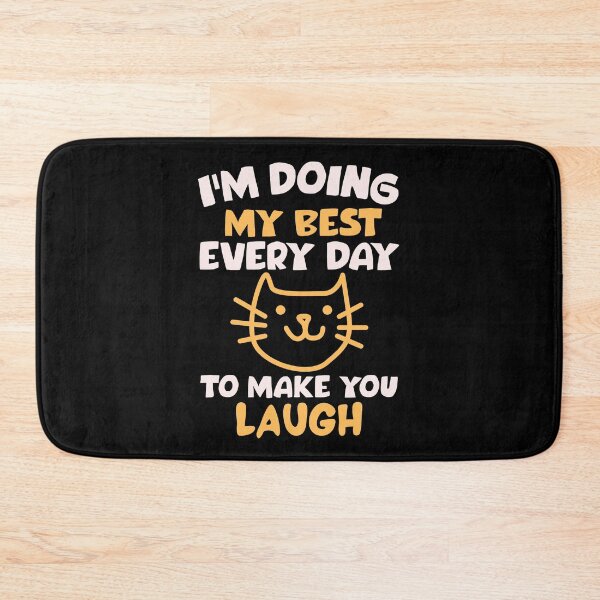 Item preview, I'm Doing My Best Every Day To Make You Laugh Funny Cat designed and sold by BellabdO.