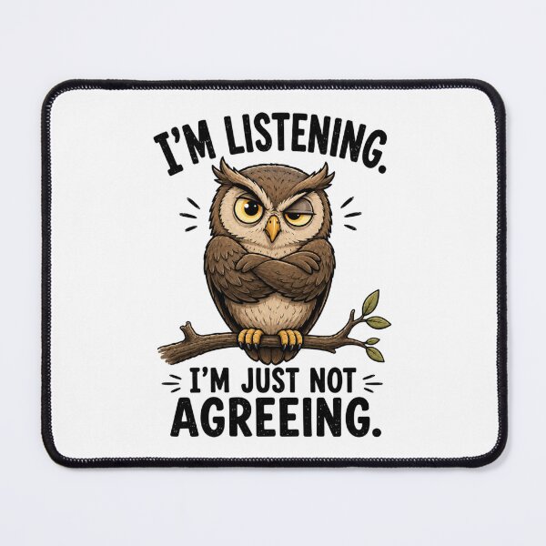 Item preview, I'm Listening. I'm Just Not Agreeing. Funny Owl T-Shirt | Everyday Chaos Club designed and sold by Kiinaaa.