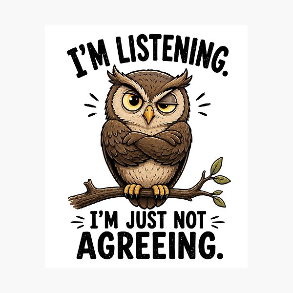 Item preview, I'm Listening. I'm Just Not Agreeing. Funny Owl T-Shirt | Everyday Chaos Club designed and sold by Kiinaaa.