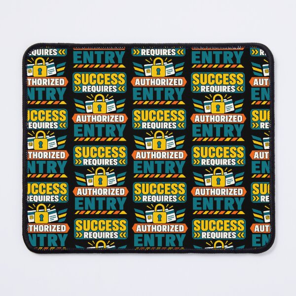 Item preview, Success Requires Authorized Entry Funny Motivational Security Quote designed and sold by TeeTimeTreasure.