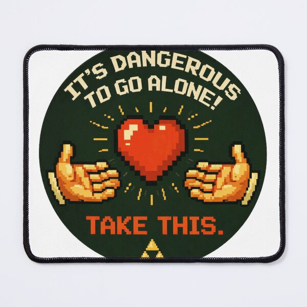 Item preview, Its Dangerous To Go Alone Take This designed and sold by devonclemon.
