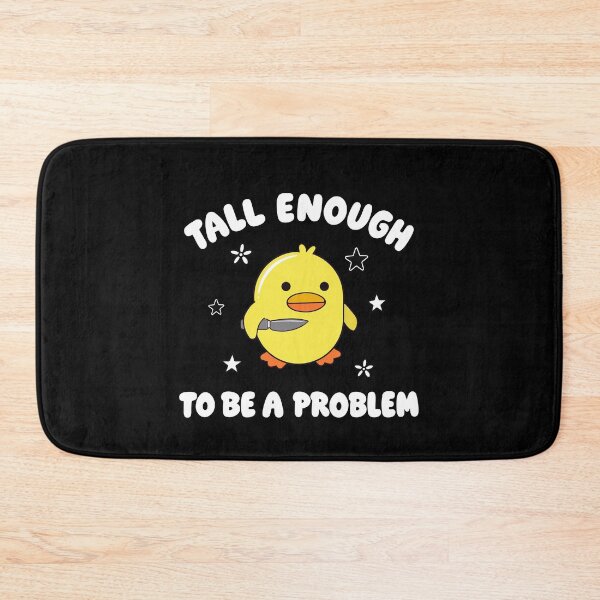 Item preview, Tall Enough to Be A Problem Funny Duck Humor designed and sold by ciaro-media.
