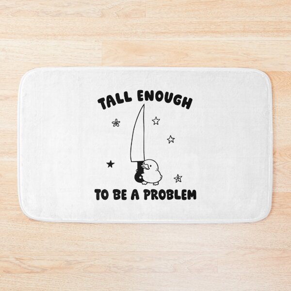 Item preview, Tall Enough To Be A Problem Funny Duck Humor designed and sold by HeatherRoden.