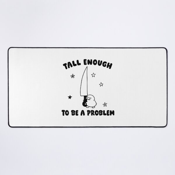 Item preview, Tall Enough To Be A Problem Funny Duck Humor designed and sold by HeatherRoden.