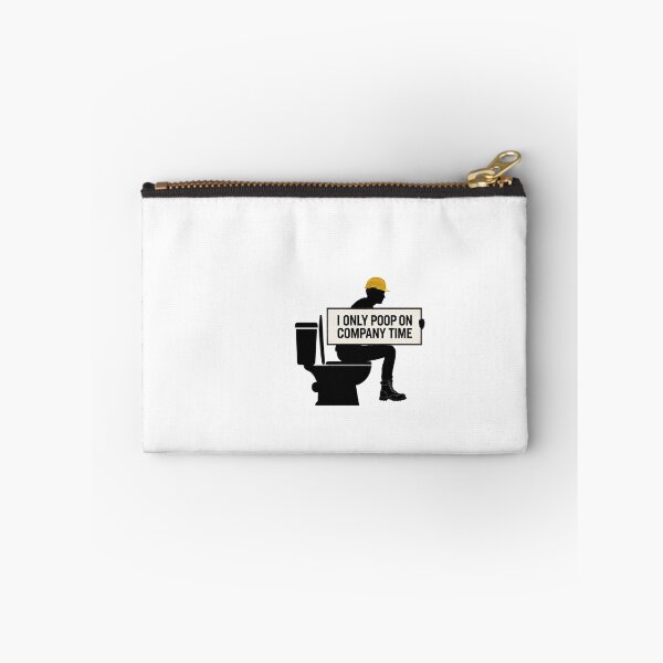 Item preview, I only poop on company time. Construction worker designed and sold by 1guy1girl.