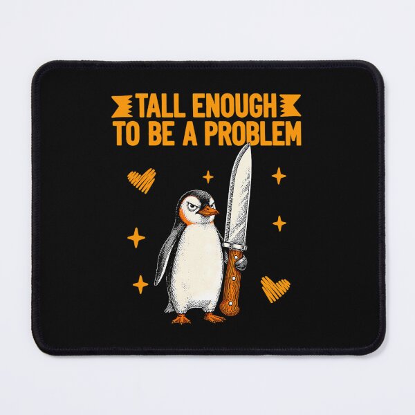 Item preview, Tall Enough To Be A Problem Funny Duck Humor designed and sold by HeatherRoden.