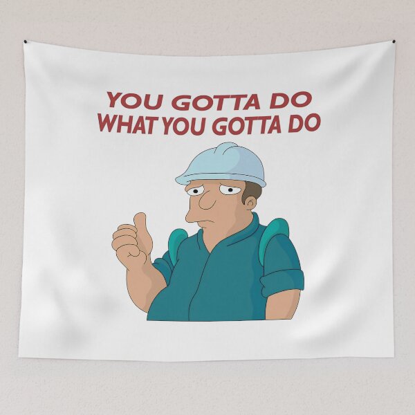 Item preview, You Gotta Do What You Gotta Do designed and sold by MelaniesRuble.