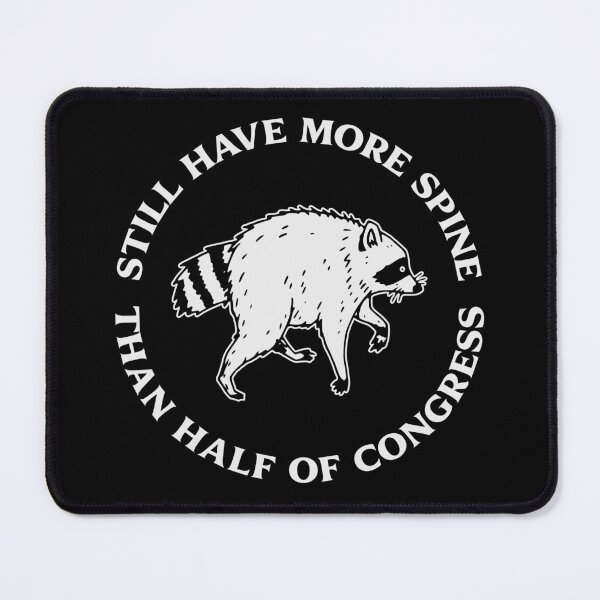 Item preview, STILL HAVE MORE SPINE THAN HALF OF CONGRESS designed and sold by oddwonders.