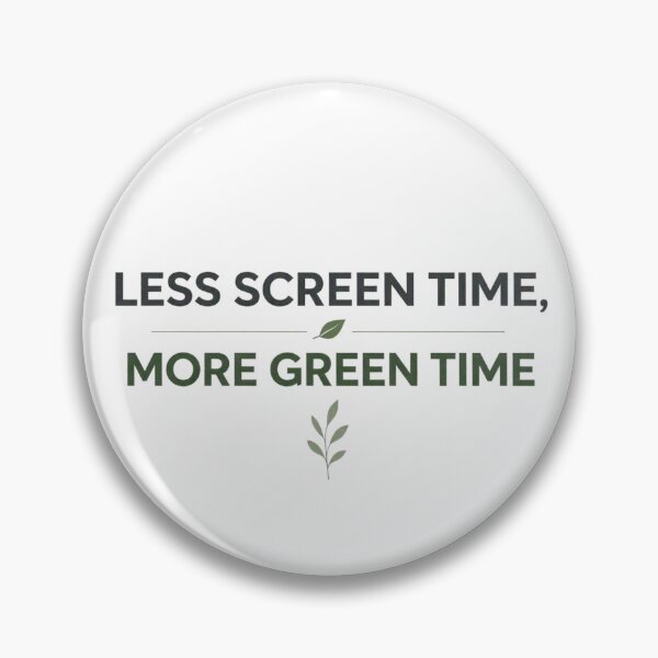 Item preview, Less Screen Time, More Green Time designed and sold by FunnyShop67.