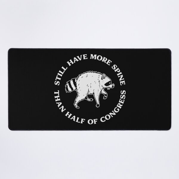Item preview, STILL HAVE MORE SPINE THAN HALF OF CONGRESS designed and sold by oddwonders.