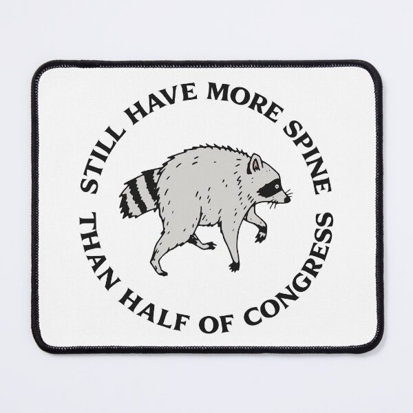 Item preview, STILL HAVE MORE SPINE THAN HALF OF CONGRESS designed and sold by oddwonders.