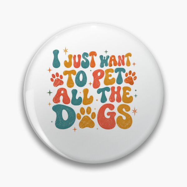 Item preview, I Just Want To Pet All The Dogs Dog Lover Pet Parent Dog Owner designed and sold by SkeletonsDanger.
